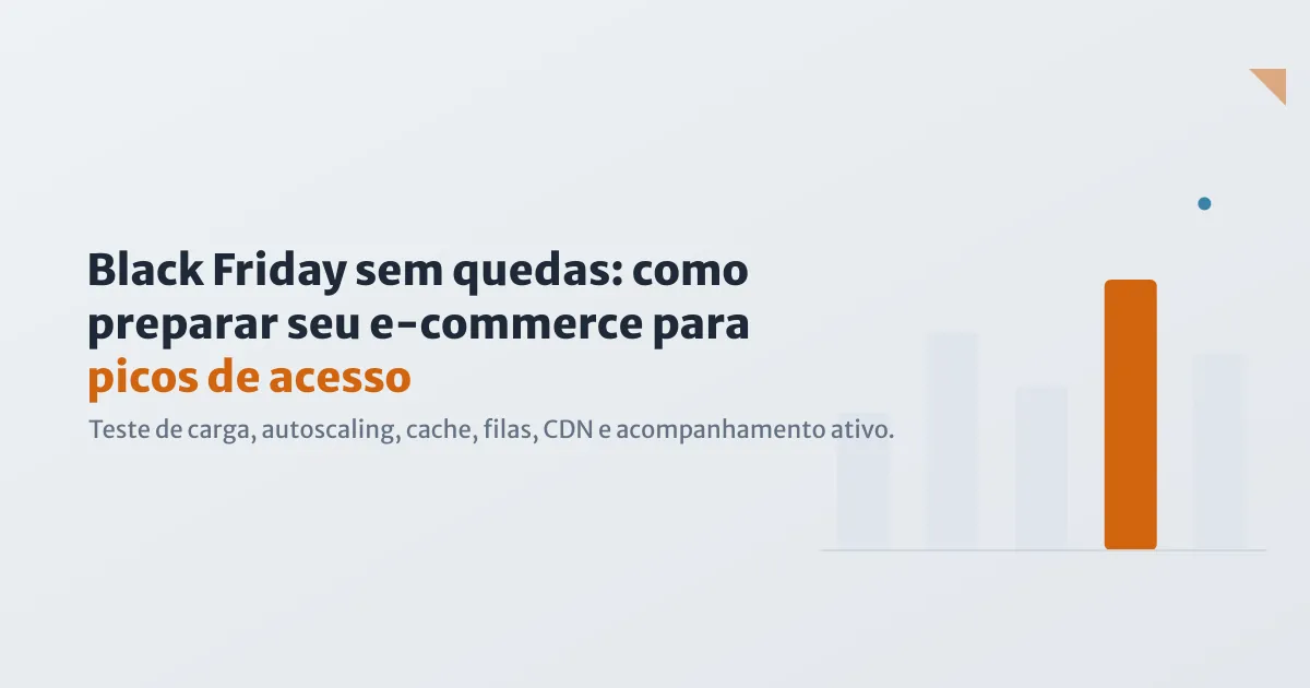 Black Friday sem quedas: como preparar seu e-commerce para picos de acesso